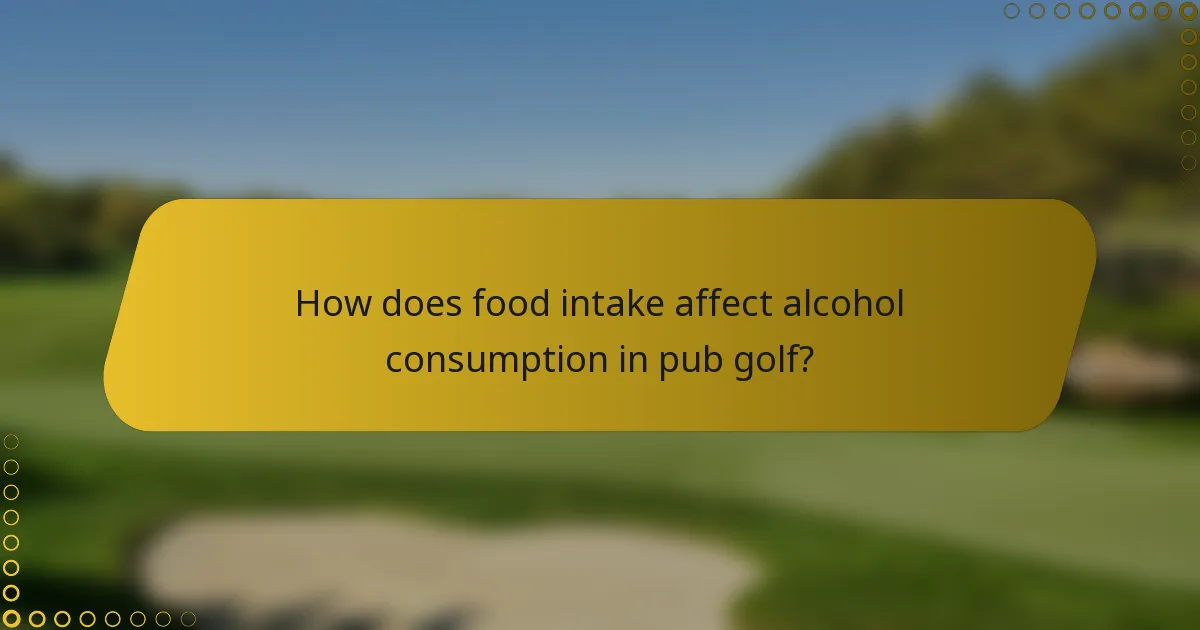 How does food intake affect alcohol consumption in pub golf?