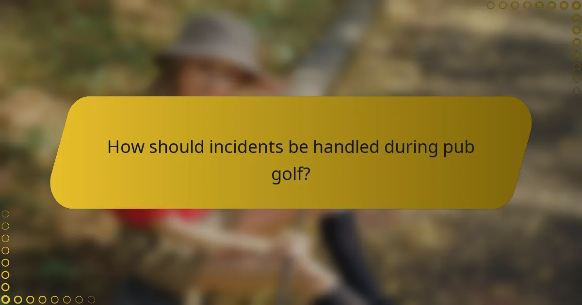 How should incidents be handled during pub golf?