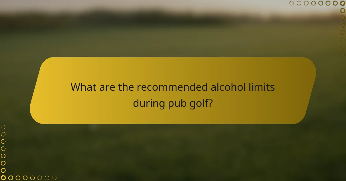What are the recommended alcohol limits during pub golf?