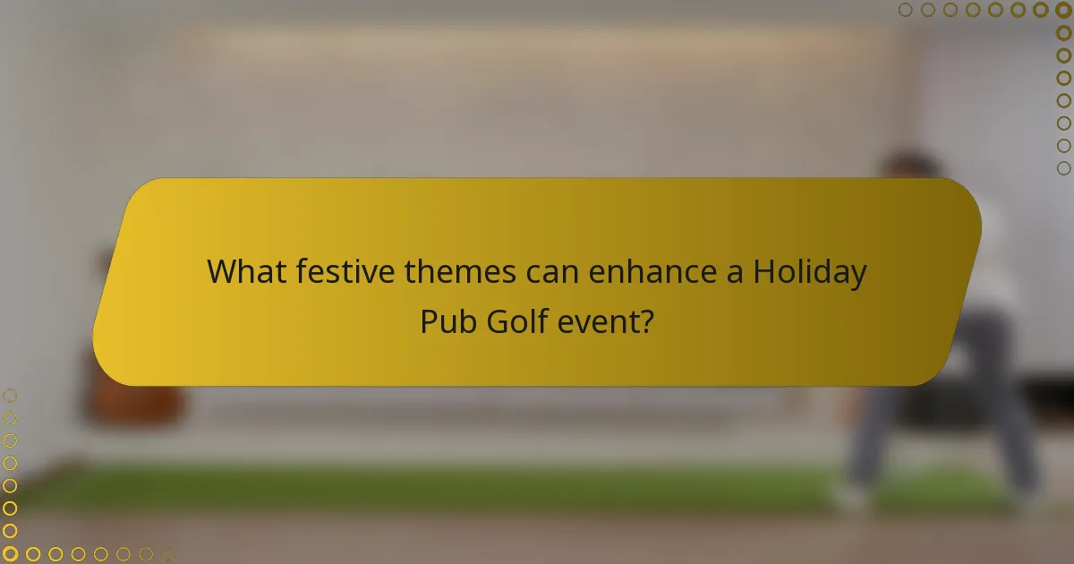 What festive themes can enhance a Holiday Pub Golf event?